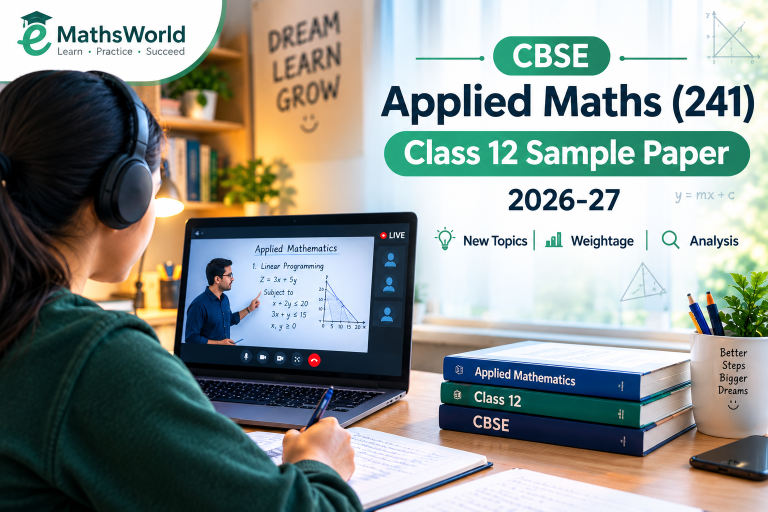 CBSE Applied Maths (241) Class 12 Sample Paper 2026-27: New Topics, Weightage & Analysis